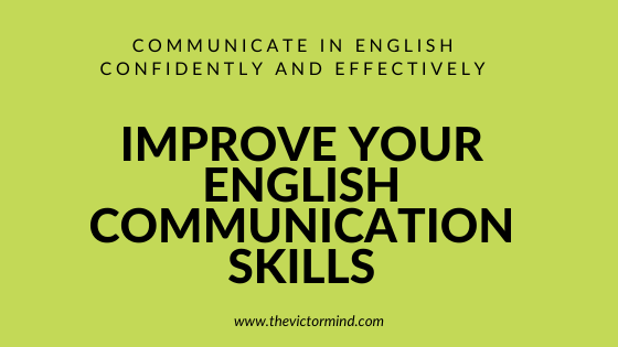 You are currently viewing How To Improve English Communication Skills – Best Tips Ever