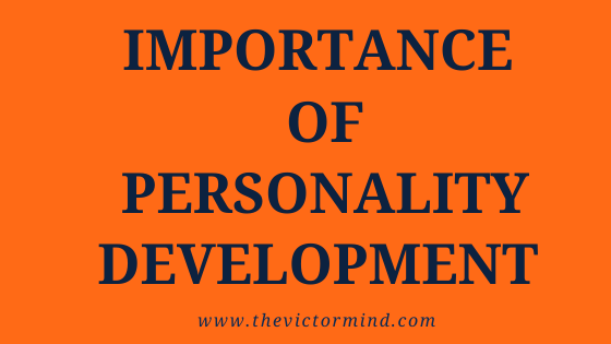 Read more about the article 5 Importance Of Personality Development