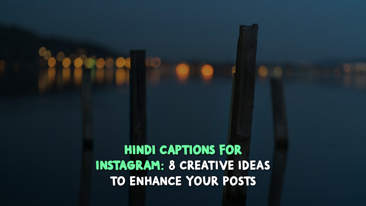 hindi_captions_for_instagram__8_creative_ideas_to_enhance_your_posts