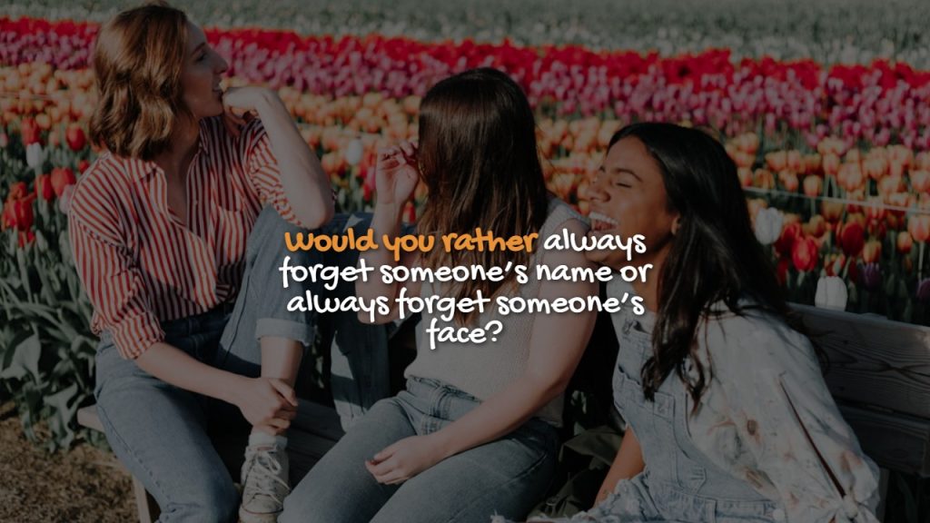 best_would_you_rather_questions