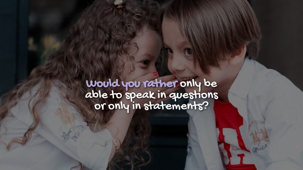 crazy_would_you_rather_questions