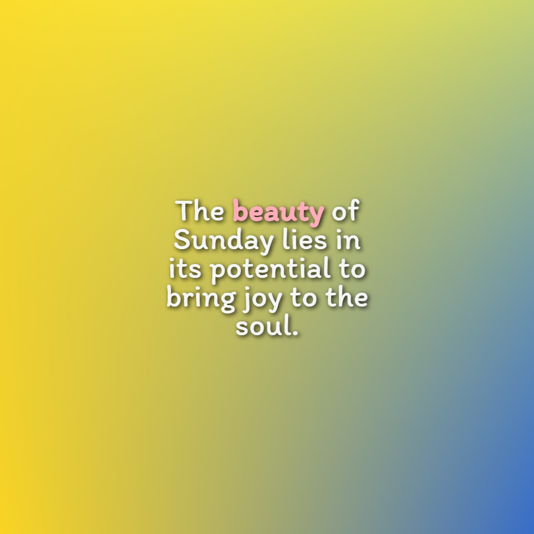 140+ Inspiring Sunday Quotes to Start Your Week Right - The Victor Mind