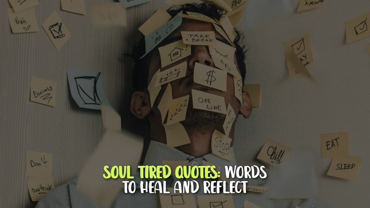 soul_tired_quotes__words_to_heal_and_reflect