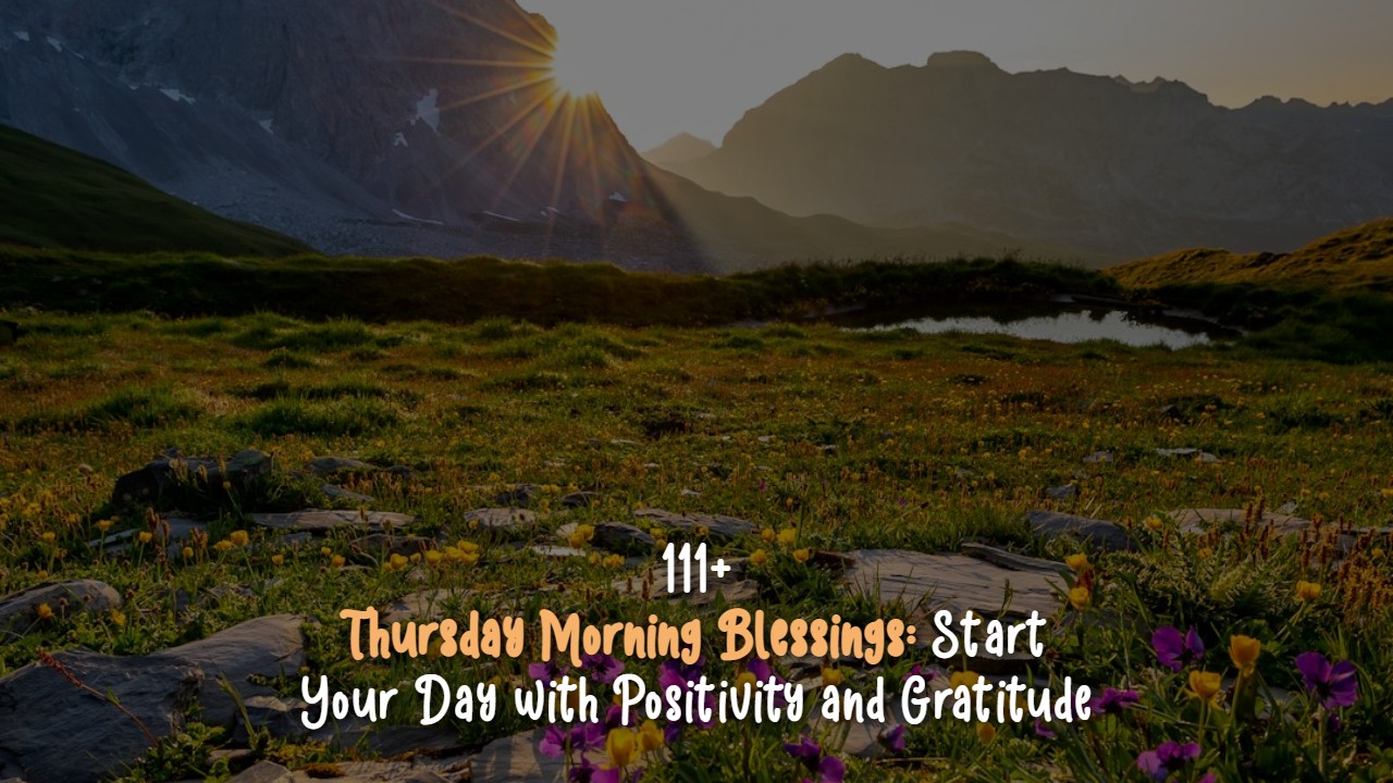 111_thursday_morning_blessings_start