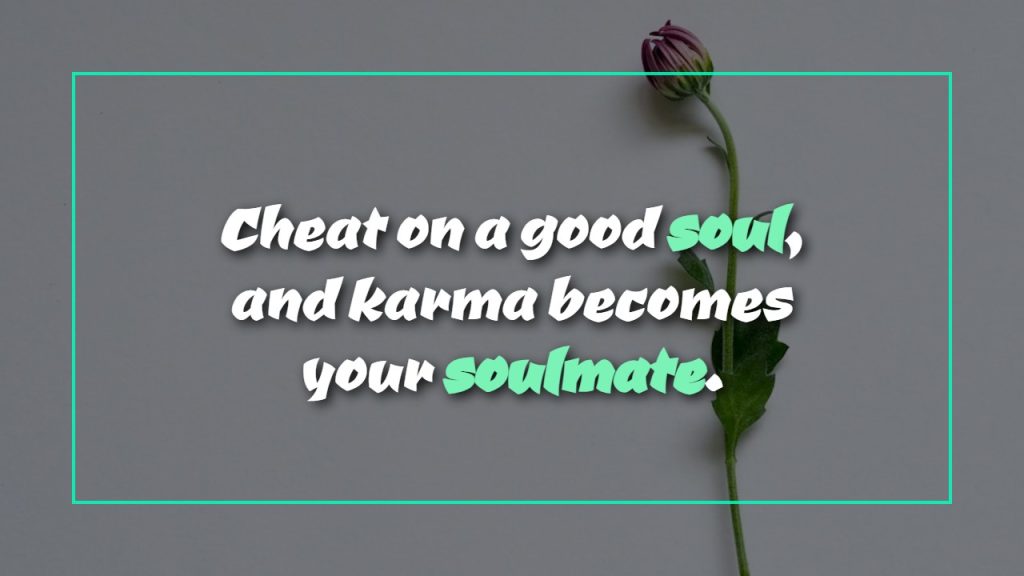 Karma for Cheaters Quotes That Say It All
