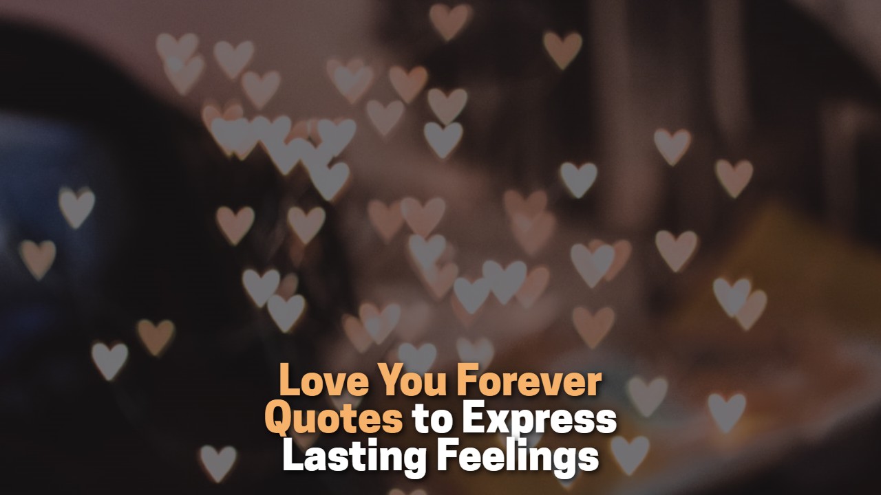 love_you_forever_quotes_to_express_lasting_feelings