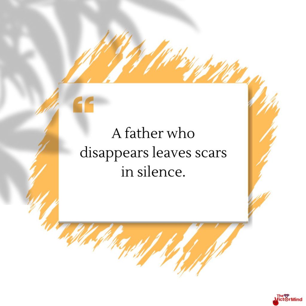 Powerful Selfish Absent Fathers Quotes