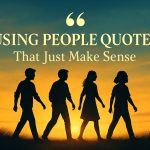 121+ Using People Quotes That Just Make Sense