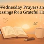 186+ Wednesday Prayers and Blessings for a Grateful Heart