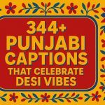 344+ Punjabi Captions That Celebrate Desi Vibes