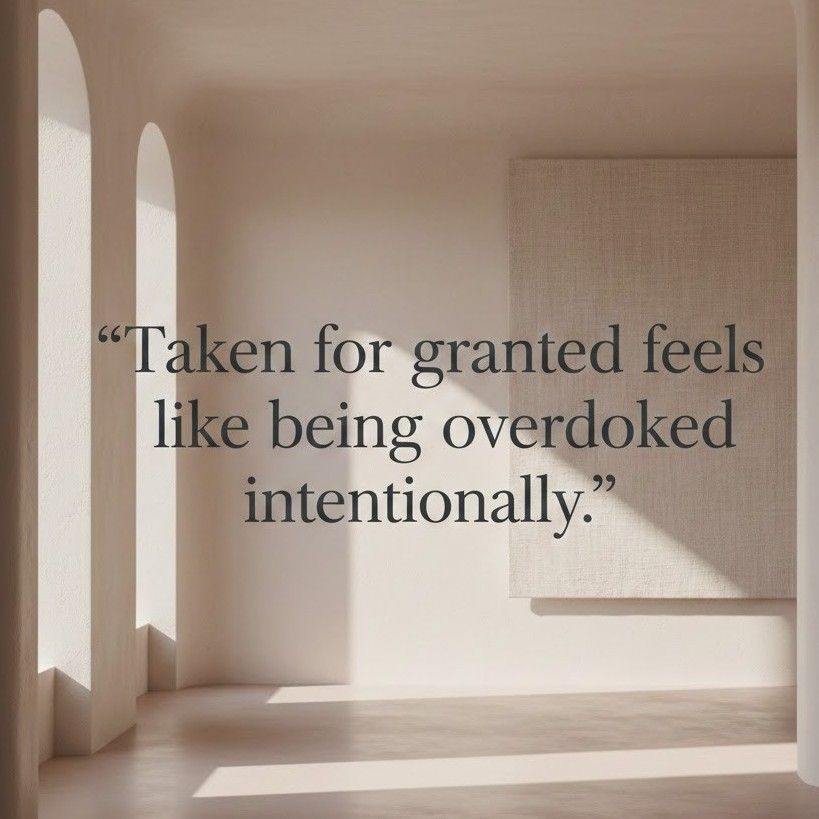 Quotes On Getting Used And Taken For Granted